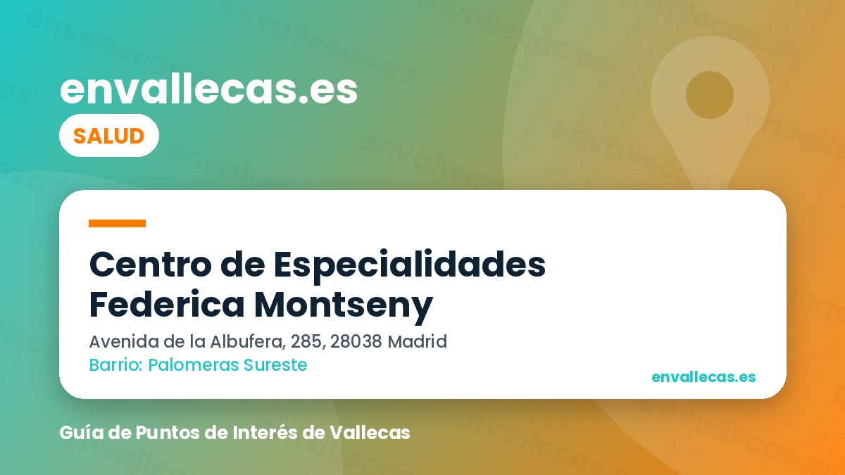 Centro de Especialidades Federica Montseny: teléfono y acceso