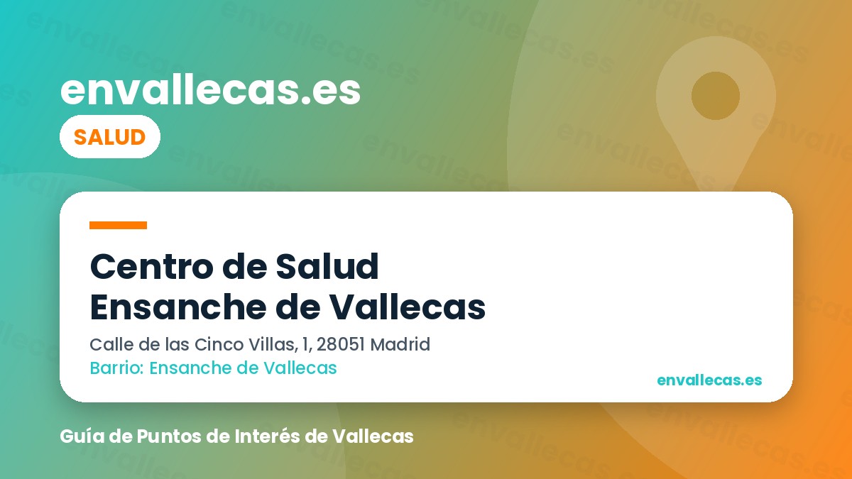 Centro de Salud Ensanche de Vallecas: datos y servicios