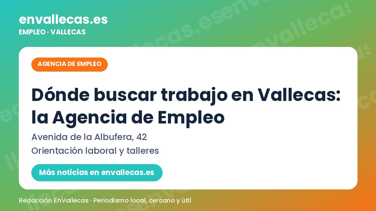Dónde buscar trabajo en Vallecas: la Agencia de Empleo
