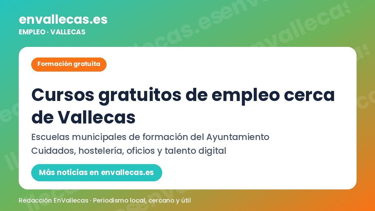 Cursos gratuitos de empleo cerca de Vallecas: escuelas municipales