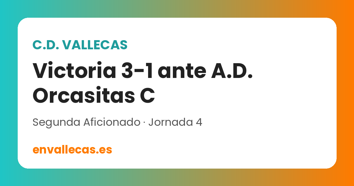 El C.D. Vallecas gana 3-1 al A.D. Orcasitas C