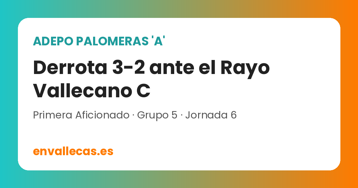El ADEPO Palomeras A cae 3-2 en el campo del Rayo Vallecano C