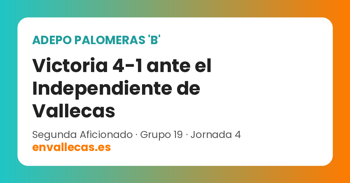 El ADEPO Palomeras B gana 4-1 al C.D. Independiente de Vallecas
