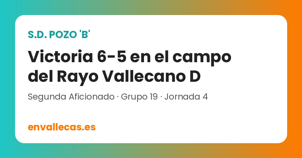 El Pozo B gana 6-5 en el campo del Rayo Vallecano D
